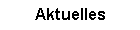 Aktuelles